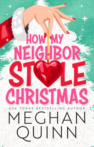 "How My Neighbor Stole Christmas" av Meghan Quinn
