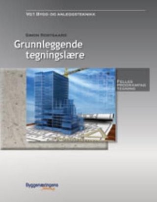 Grunnleggende tegningslære - felles programfag tegning