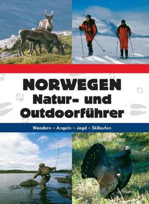 "Norwegen - Natur- und Outdoorführer : wandern, angeln, jagd, skilaufen" av John Unsgård