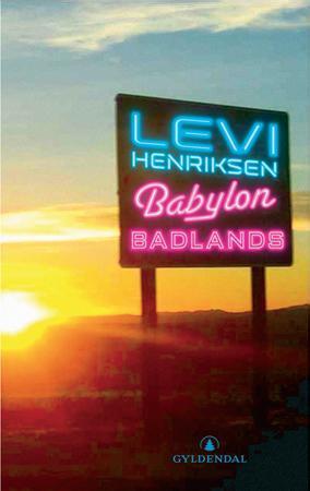 "Babylon badlands - roman" av Levi Henriksen
