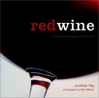Red Wine - Discovering, Exploring, Enjoying