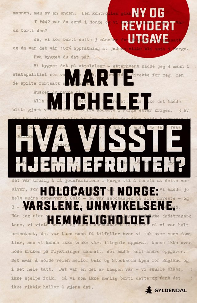 "Hva visste hjemmefronten? - holocaust i Norge: varslene, unnvikelsene, hemmeligholdet" av Marte Michelet