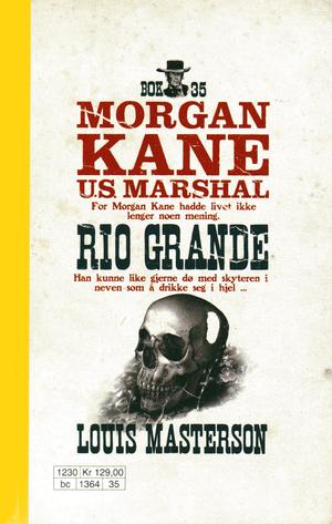"Rio Grande Morgan Kane 35" av Louis Masterson