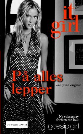 "På alles lepper" av Cecily Von Ziegesar