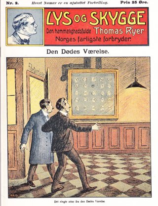 "Lys og skygge nr 2 1908 Den Dødes Værelse Den hemmelighedsfuldeThomas Ryer Norges farligste forbryder" av Stein Riverton