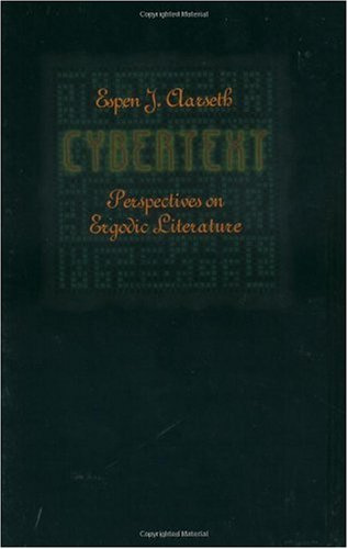 "Cybertext Perspectives on Ergodic Literature" av Espen J. Aarseth