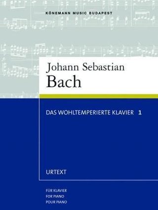 Das wohltemperierte Klavier 1 - für Klavier = for piano = pour piano