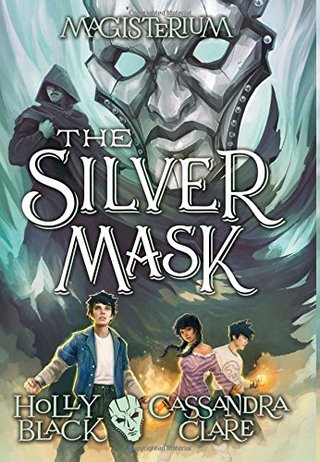 "The Silver Mask (Magisterium, Book 4) (The Magisterium)" av Holly Black