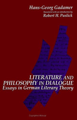 Literature and Philosophy in Dialogue - Essays in German Literary Theory (SUNY Series in Contemporary Continental Philosophy)