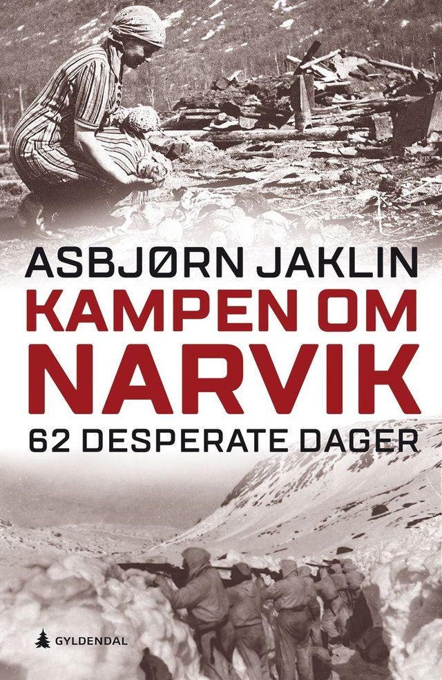 "Kampen om Narvik - 62 desperate dager" av Asbjørn Jaklin