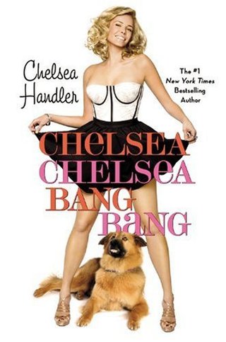 "Chelsea Chelsea Bang Bang" av Chelsea Handler