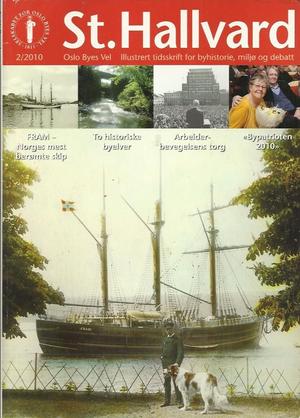 "St. Hallvard 2010-2  Oslo Byes Vel - Illustrert tidskrift for Byhistorie - Miljø - Debatt - 88. årg." av Jan Sigurd Østberg