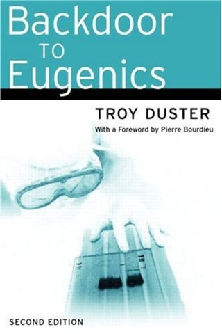 "Backdoor to Eugenics" av Troy Duster