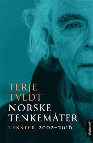 Norske tenkemåter - tekster 2002-2016