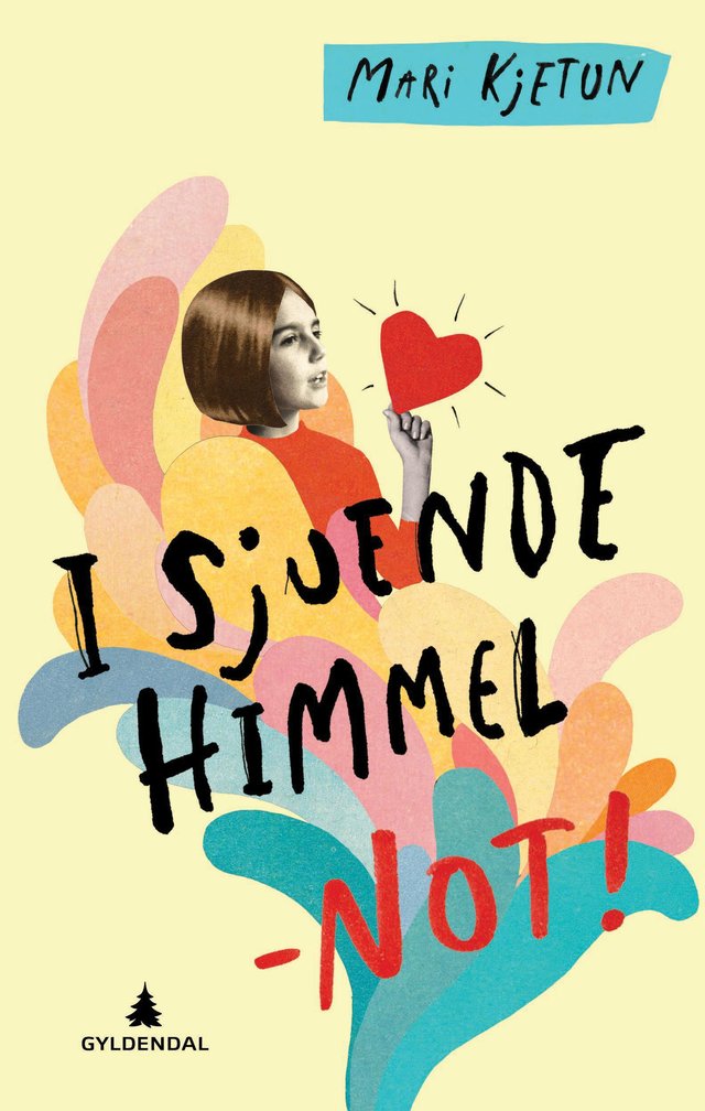 "I sjuende himmel - NOT! - en roman" av Mari Kjetun