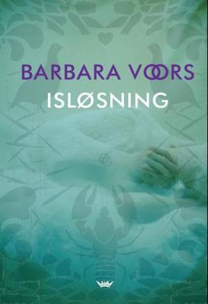 "Isløsning" av Barbara Voors