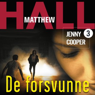 "De forsvunne" av Matthew R. Hall