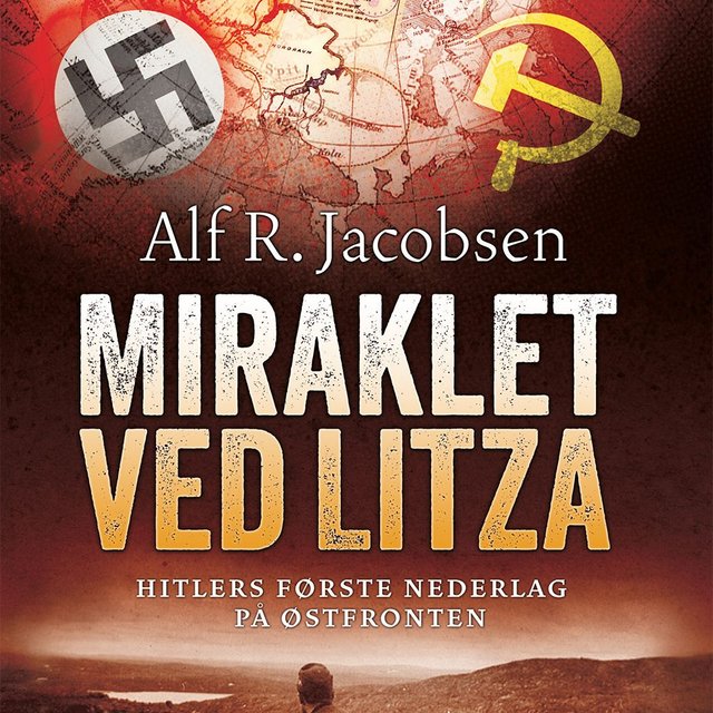 "Miraklet ved Litza - Hitlers første nederlag på Østfronten" av Alf R. Jacobsen