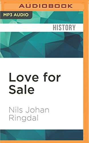 "Love for Sale A World History of Prostitution" av Nils Johan Ringdal