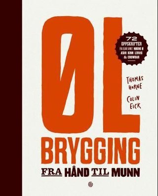 "Ølbrygging fra hånd til munn" av Thomas Horne