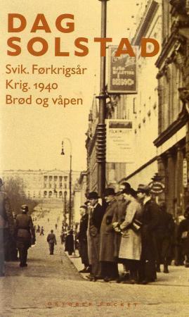 "Svik ; Krig : 1940 ; Brød og våpen - førkrigsår :  : " av Dag Solstad