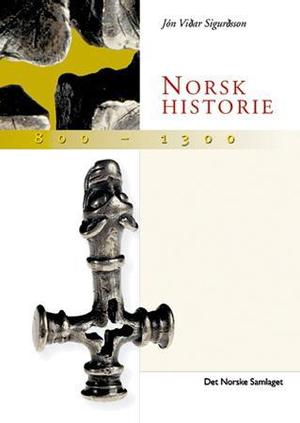 "Norsk historie 800-1300 - frå høvdingmakt til konge- og kyrkjemakt" av Jón Viðar Sigurðsson