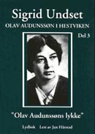 Olav Audunssøn i Hestviken. Bd. 3 - Olav Audunssøns lykke