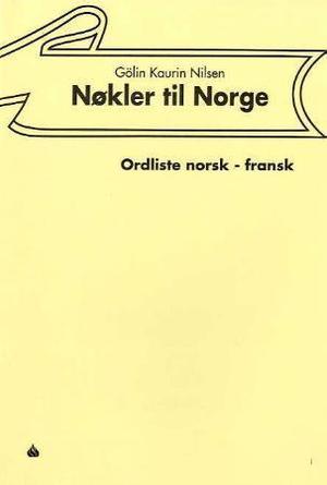 "Nøkler til Norge - ordliste norsk - fransk" av Gölin Kaurin Nilsen
