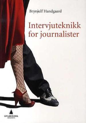 "Intervjuteknikk for journalister" av Brynjulf Handgaard