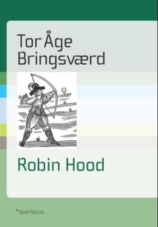 Robin Hood - røverhøvdingen fra Barnsdale og Sherwoodskogen