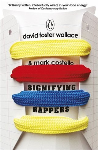 "Signifying Rappers" av David Foster Wallace