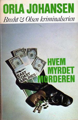 "Hvem myrdet morderen" av Orla Johansen