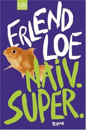 "Naiv. Super" av Erlend Loe