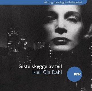 "Siste skygge av tvil" av Kjell Ola Dahl