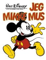Jeg, Mikke Mus