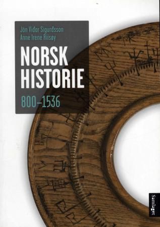 "Norsk historie 800-1536 - frå krigerske bønder til lydige undersåttar" av Jón Vidar Sigurdsson
