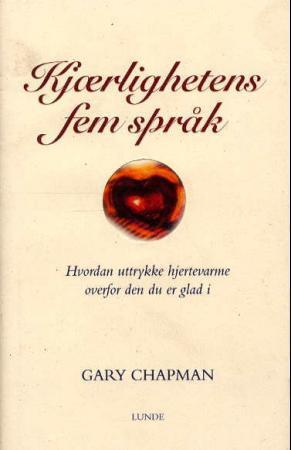 "Kjærlighetens fem språk hvordan uttrykke hjertevarme overfor den du er glad i" av Gary Chapman