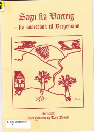 "Sagn fra Varteig - fra svartebok til bergemann" av Sara Gansmoe