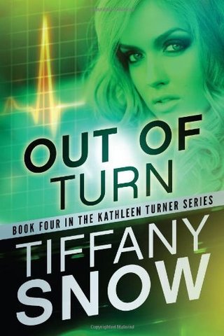 "Out of Turn (The Kathleen Turner Series Book 4)" av Tiffany Snow