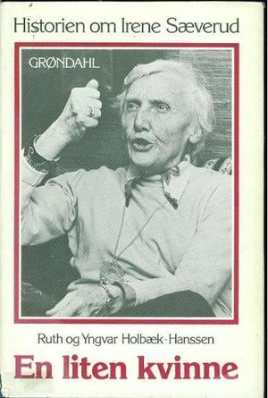 En liten kvinne - historien om Irene Sæverud
