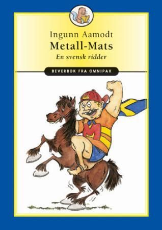 Metall-Mats - en svensk ridder