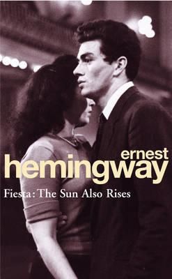"Fiesta - the sun also rises" av Ernest Hemingway