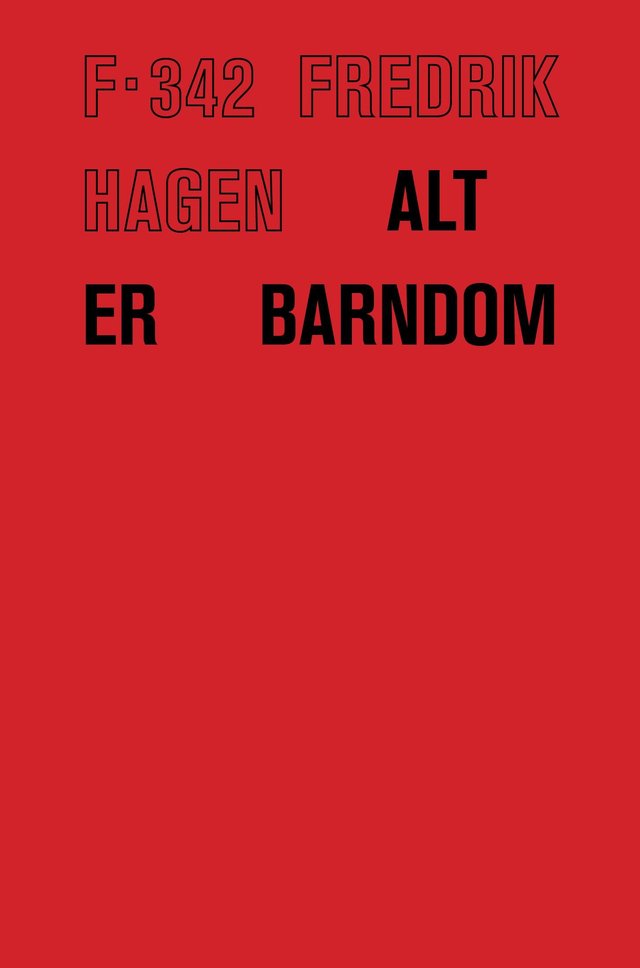 "Alt er barndom" av Fredrik Hagen