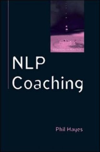 "NLP Coaching (Coaching in Practice)" av Phil Hayes