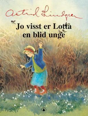 "Jo visst er Lotta en blid unge" av Astrid Lindgren