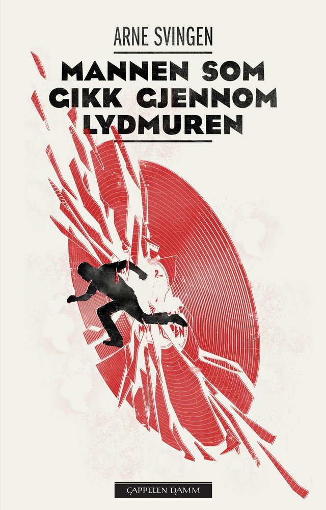 "Mannen som gikk gjennom lydmuren" av Arne Svingen