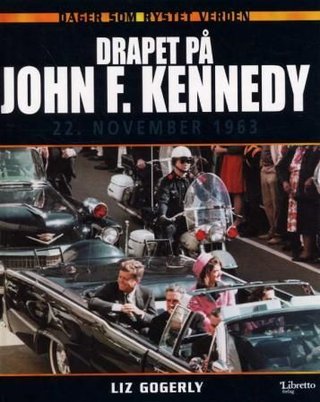Drapet på John F. Kennedy - 22. november 1963