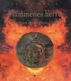 "Flammenes herre - historien om Dsjengis-khan" av Philip Newth