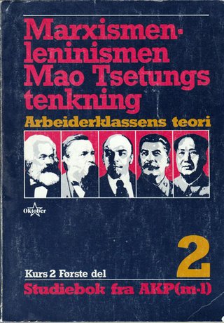 "Marxismen-leninismen - Mao Tsetungs tenkning arbeiderklassens teori. Studiebok"