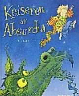 "keiseren av Absurdia" av Chris Riddell